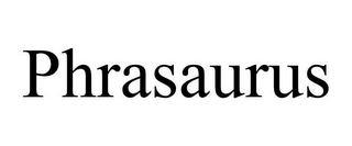 PHRASAURUS