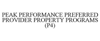 PEAK PERFORMANCE PREFERRED PROVIDER PROPERTY PROGRAMS (P4)