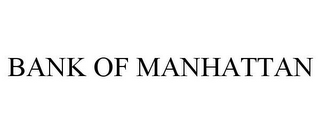 BANK OF MANHATTAN