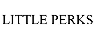 LITTLE PERKS