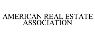 AMERICAN REAL ESTATE ASSOCIATION