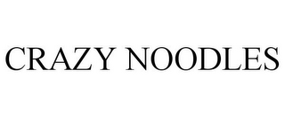 CRAZY NOODLES