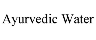 AYURVEDIC WATER