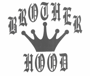 BROTHER HOOD