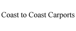 COAST TO COAST CARPORTS