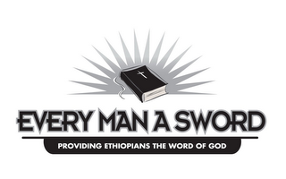 EVERY MAN A SWORD PROVIDING ETHIOPIANS THE WORD OF GOD