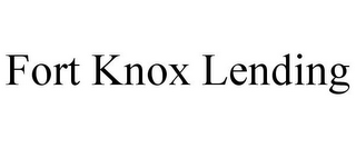 FORT KNOX LENDING