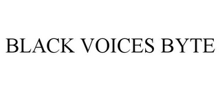 BLACK VOICES BYTE