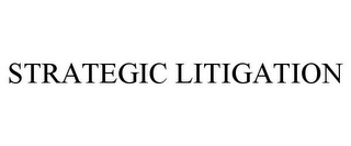 STRATEGIC LITIGATION