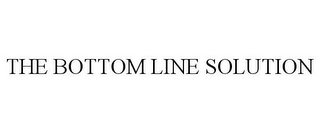 THE BOTTOM LINE SOLUTION