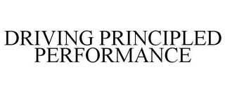 DRIVING PRINCIPLED PERFORMANCE