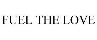 FUEL THE LOVE