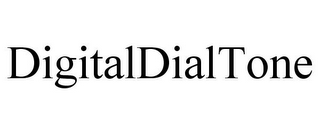 DIGITALDIALTONE