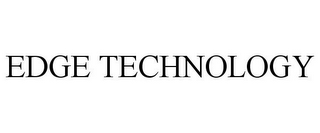 EDGE TECHNOLOGY