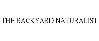 THE BACKYARD NATURALIST