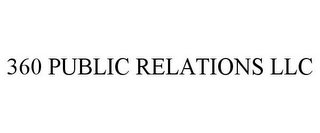 360 PUBLIC RELATIONS LLC