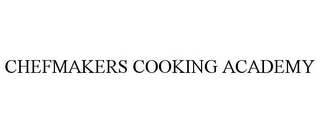 CHEFMAKERS COOKING ACADEMY