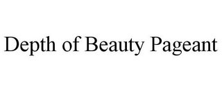 DEPTH OF BEAUTY PAGEANT