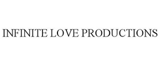 INFINITE LOVE PRODUCTIONS