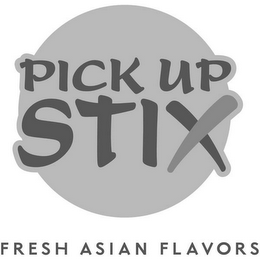 PICK UP STIX FRESH ASIAN FLAVORS