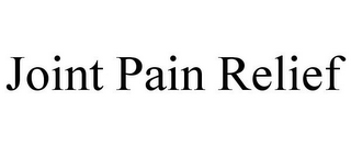 JOINT PAIN RELIEF