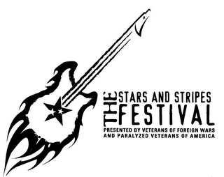 THE STARS AND STRIPES FESTIVAL PRESENTED BY VETERANS OF FOREIGN WARS AND PARALYZED VETERANS OF AMERICA