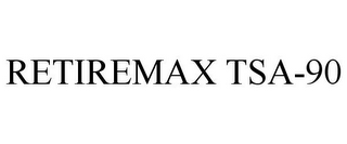 RETIREMAX TSA-90