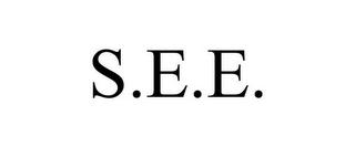 S.E.E.