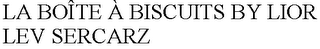 LA BOÎTE À BISCUITS BY LIOR LEV SERCARZ
