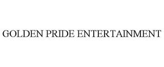 GOLDEN PRIDE ENTERTAINMENT