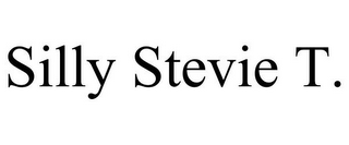 SILLY STEVIE T.