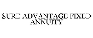 SURE ADVANTAGE FIXED ANNUITY