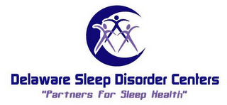 DELAWARE SLEEP DISORDER CENTERS "PARTNERS FOR SLEEP HEALTH"