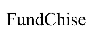 FUNDCHISE