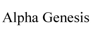 ALPHA GENESIS