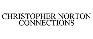 CHRISTOPHER NORTON CONNECTIONS