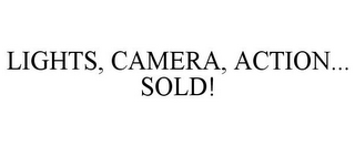 LIGHTS, CAMERA, ACTION... SOLD!