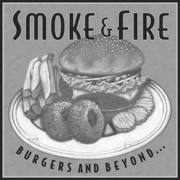 SMOKE & FIRE BURGERS AND BEYOND ...