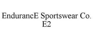 ENDURANCE SPORTSWEAR CO. E2