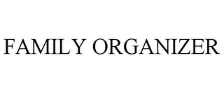 FAMILY ORGANIZER