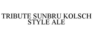 TRIBUTE SUNBRU KOLSCH STYLE ALE