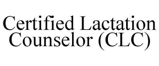 CERTIFIED LACTATION COUNSELOR (CLC)