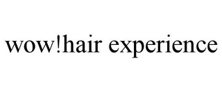 WOW!HAIR EXPERIENCE