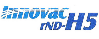 INNOVAC RND-H5