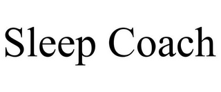 SLEEP COACH