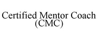 CERTIFIED MENTOR COACH (CMC)