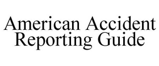 AMERICAN ACCIDENT REPORTING GUIDE