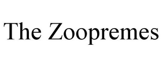 THE ZOOPREMES