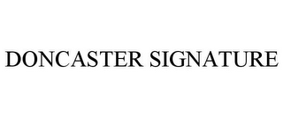 DONCASTER SIGNATURE