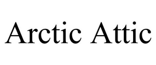 ARCTIC ATTIC